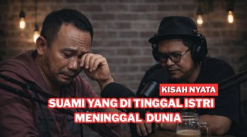 Kisah Nyata Suami Yang Di Tinggal Istri Meninggal Dunia  Cerita Kehidupan & Kehilangan
